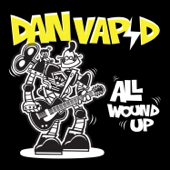 All Wound Up - Dan Vapid