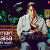 Main Aisa Hi Hoon (Original Motion Picture Soundtrack) album lyrics, reviews, download