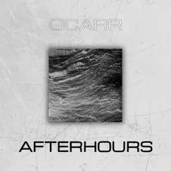 Afterhours - Single by Ocarr album reviews, ratings, credits
