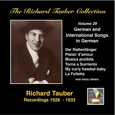 The Richard Tauber Collection, Vol. 29: Popular International Songs in German (Remastered 2015) - Richard Tauber The Richard Tauber Collection, Vol. 29: Popular International Songs in German (Remastered 2015) - Richard Tauber