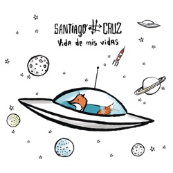 Santiago Cruz - Vida de Mis Vidas