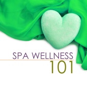 Spa Wellness 101 - Oriental Asian Massage Music, Ayurveda Healing Songs, Zen Music Garden artwork