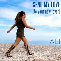Send My Love (To Your New Lover) [Acoustic Version] - Single - Ali Brustofski