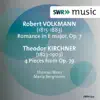 Volkmann: Romanze in E Major, Op. 7 - Kirchner: 8 Pieces for Piano, Op. 79 - EP album lyrics, reviews, download