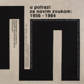 U Potrazi Za Novim Zvukom 1956-1984: Antologija Elektroakustičke Glazbe Hrvatskih Kompozitora - Various Artists