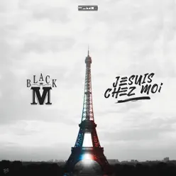 Je suis chez moi - Single - Black M