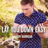 Lay You Down Easy - Single