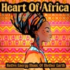 Heart of Africa - Native Energy Music of Mother Earth, 2016
