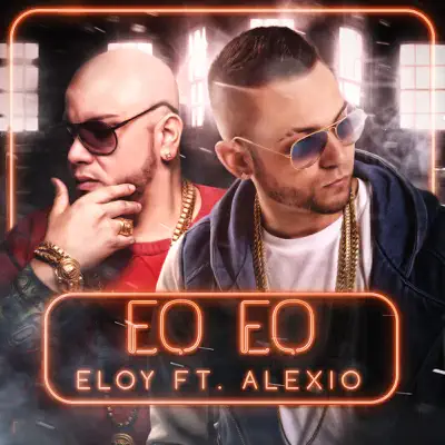 Eo Eo Remix (feat. Alexio) - Single - Eloy