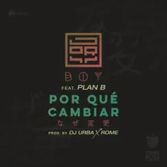 Por Que Cambiar (feat. Plan B) Song Lyrics