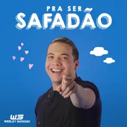 Pra Ser Safadão - Single - Wesley Safadão