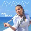 Ayayay (feat. Baky) - Single album lyrics, reviews, download