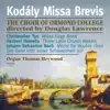 Kodaly Missa Brevis (with Douglas Lawrence) album lyrics, reviews, download