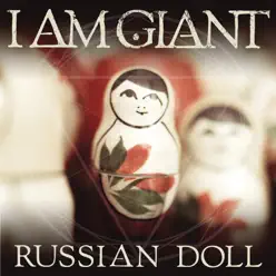 Russian Doll - Single - I am Giant