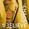 Believe - Chaos & CeCe Peniston lyrics