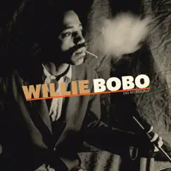 Dig My Feeling by Willie Bobo album reviews, ratings, credits