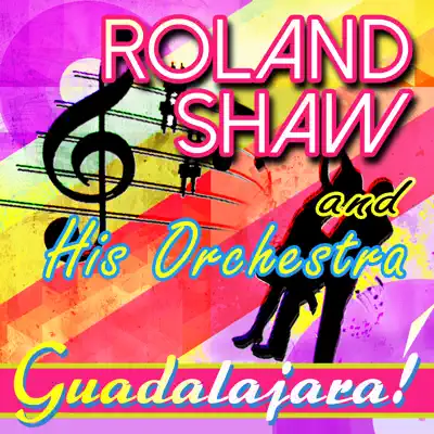 Guadalajara! - Roland Shaw & His Orchestra