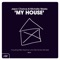 My House (Club Mix) - Jason Chance & Michelle Weeks lyrics