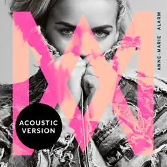 Alarm (Acoustic Version) - Single by Anne-Marie album reviews, ratings, credits