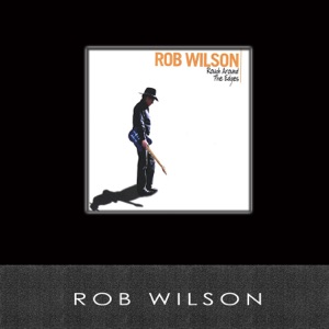 Rob Wilson - Rough Around the Edges - 排舞 音乐