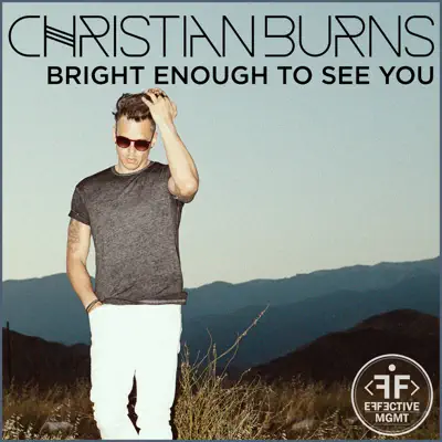 Bright Enough To See You - Single - Christian Burns