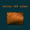 Better off Alone (2014 Edition)