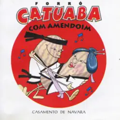 Casamento de Navara - Catuaba com Amendoim