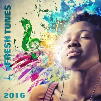 Fresh Tunes 2016 by Various Artists album reviews, ratings, credits