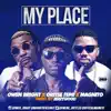 My Place (feat. Oritsefemi & Magnito) - Single album lyrics, reviews, download