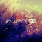 Titanium: Chapter 04 - EP - Titan Slayer