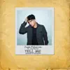 Tell Me (feat. Jay Burna) - Single album lyrics, reviews, download