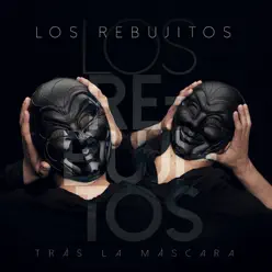 Tras la Máscara - Los Rebujitos