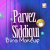 Parvez Siddiqui - Chips