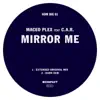 Mirror Me (feat. C.A.R.) - Single album lyrics, reviews, download