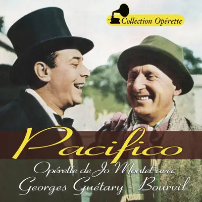 Pacifico (Collection "Opérette") - Georges Guétary Pacifico (Collection "Opérette") - Georges Guétary