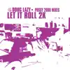 Stream & download Let It Roll 2k (Pussy 2000 Mixes) - Single