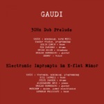 Gaudi - 30Hz Dub Prelude