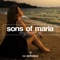 Feels Like Summer - Sons of Maria lyrics