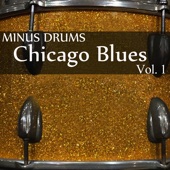 Minus Drums: Chicago Blues, Vol. 1 artwork