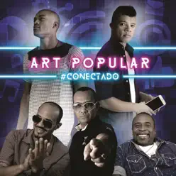 #Conectado - Art Popular