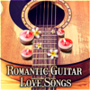 Romantic Guitar Love Songs: Relaxing Guitar Music for Lovers, Intimate Moments, Instrumental Piano Melodies - Romantic Love Songs Academy