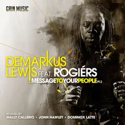 Message To Your People, Pt. 2 (feat. Rogiers) by Demarkus Lewis album reviews, ratings, credits