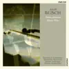 Busch: Violin Sonata & Trio album lyrics, reviews, download