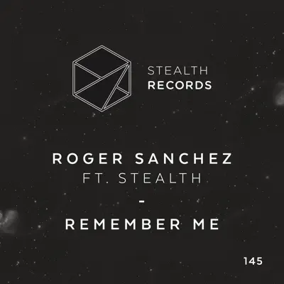 Remember Me (feat. Stealth) - Single - Roger Sanchez