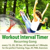 Workout Interval Timer: Recurring Gong for the Perfect Training, Yoga, AT, PME, Exercises - Every 15, 20, 30 Sec, 45 Seconds or 1 Minute artwork