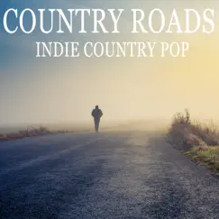 Country Roads: Indie Country Pop by Various Artists album reviews, ratings, credits