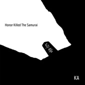 Honor Killed the Samurai artwork