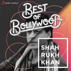 Best of Bollywood: Shah Rukh Khan
