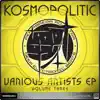 Stream & download V/A Kosmopolitic Ep Vol.3 (feat. Radicall, Dynamic Stab & Sneaky Warrior)