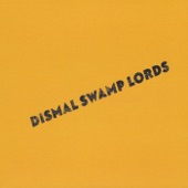 Dismal Swamp Lords - I Married a Marxist